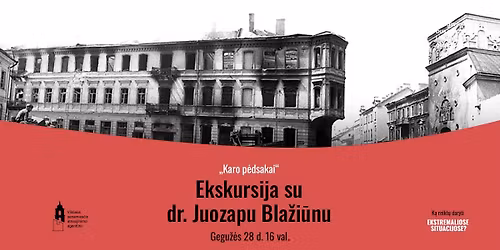 Ekskursija su dr. Juozapu Bla\u017ei\u016bnu \u201eKaro p\u0117dsakai\u201c