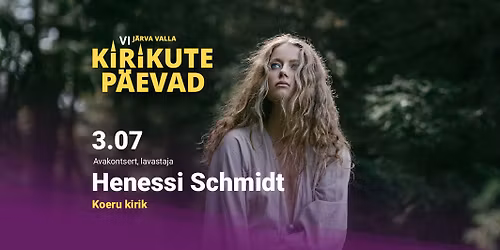 J\u00e4rva valla VI kirikute p\u00e4evad \/\/ Henessi Schmidt avakontsert