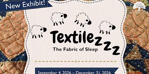 New Exhibit! Textilezzz: The Fabric of Sleep
