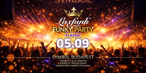 Luxfunk Radio Funky Party 2026.05.09 @Symbol Budapest