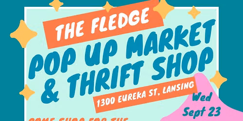 The Fledge Pop Up Market & Thrift Shop! 