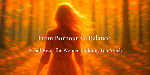 From Burnout to Balance - A Weekend Ritual Reset for Women Holding Too Much