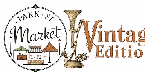 Park St Market | Vintage Edition 