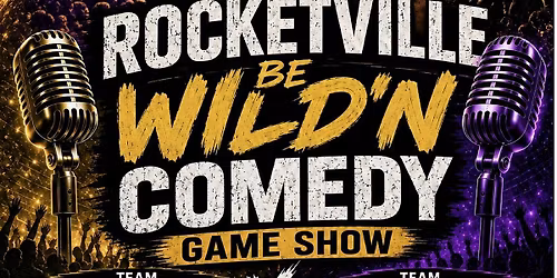 Copy of ROCKETVILLE BE WILD\u2019N COMEDY GAME SHOW