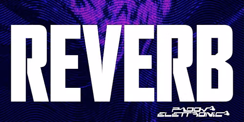REVERB - Padova Elettronica