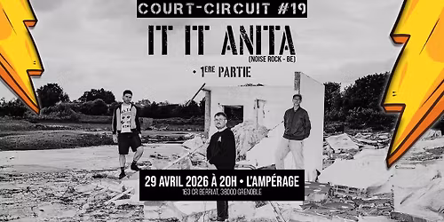 Court-Circuit #19 \u2022 It It Anita