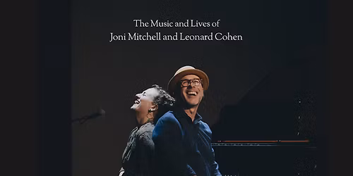 Both Sides Now - The Music and Lives of Joni Mitchell and Leonard Cohen at Swallow Hill Music - Daniels Hall
