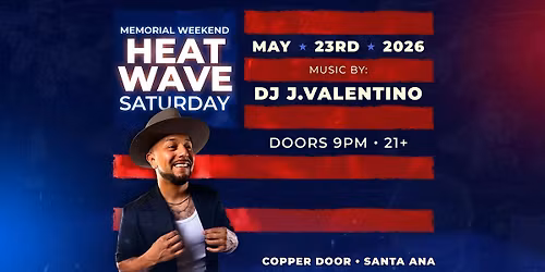 Heat Wave Memorial Weekend Party