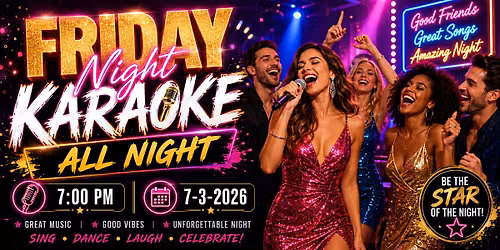 FRIDAY NIGHT Karaoke Night - Singles and Friends