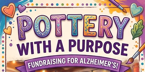 Alzheimer\u2019s Association fundraiser at Splatter & Glaze