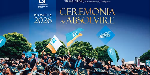 Ceremonia de Absolvire UVT - 2026 