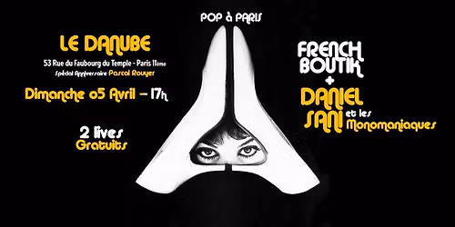 Daniel Sani & les Monomaniaques chantent Jean-William Thoury + French Boutik + Anniv Pascal Rouyer
