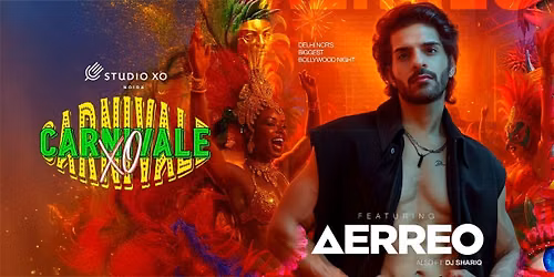 Studio XO Presents - Carnivale XO Ft. AERREO
