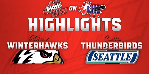 Portland Winterhawks vs. Seattle Thunderbirds