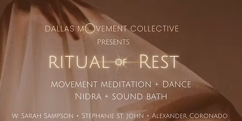 Ritual of Rest | An Evening of Dance + Yoga Nidra + Sound Healing