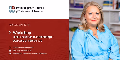 Workshop pentru speciali\u0219ti | Riscul suicidar \u00een adolescen\u021b\u0103 - evaluare & interven\u021bie