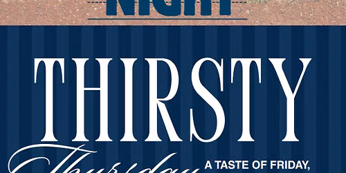 Home Game- *Thirsty Thursday* & Educator Appreciation Night