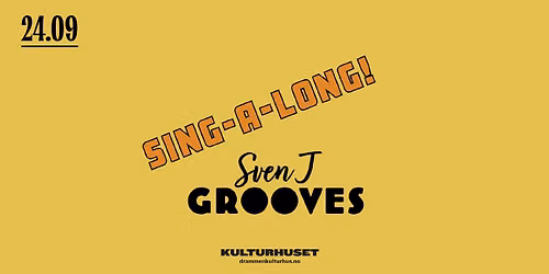 Sing-A-Long med Sven J Grooves \/\/ Drammen kulturhus