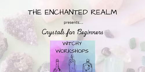 Crystals for Beginners, Witchy Workshop