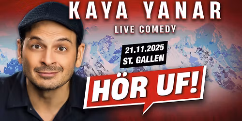 Kaya Yanar LIVE! "H\u00d6R UF!" in St. Gallen