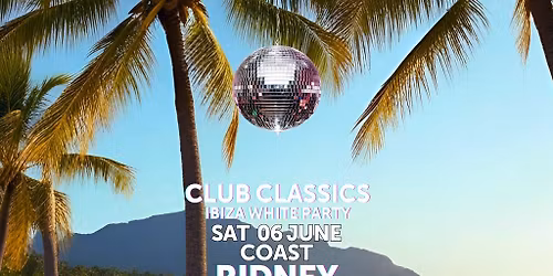 Club Classics Ibiza White Party w\/ Ridney