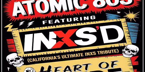 ATOMIC 80'S! With INXS & BLONDIE TRIBUTES! at The CANYON, AGOURA HILLS!