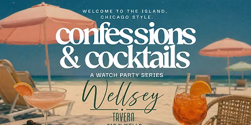 Island Watch Party: Confessions and Cocktails (Wellsey Tavern+Drink)