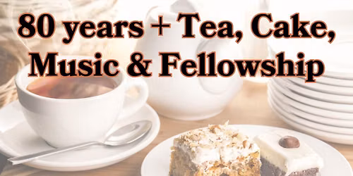 Tea, Cake, Music and Fellowship for 80+ year olds