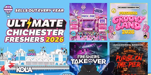ULTIMATE CHICHESTER FRESHERS 2026 \ud83c\udfa1 \ud83c\udf0a \u26a1Sold out 15 Years Running! \ud83d\udc55 FREE Hoodie + Artist with Every Ticket!
