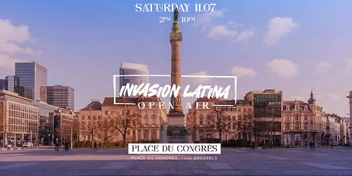 INVASION LATINA OPEN AIR - CONGR\u00c8S
