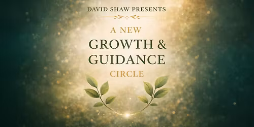 Growth & Guidance Circle with Mentor & Medium - David Shaw