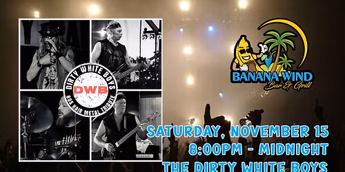 The Dirty White Boys @ Banana Wind Bar and Grill