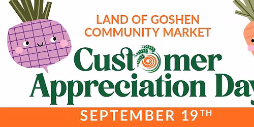 The Land of Goshen Community Market Customer Appreciation Day!