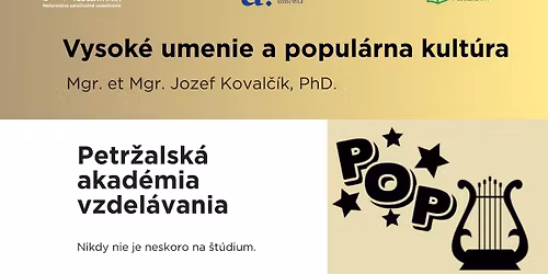 Petr\u017ealsk\u00e1 akad\u00e9mia vzdel\u00e1vania: Jozef Koval\u010dik: Vysok\u00e9 umenie a popul\u00e1rna kult\u00fara