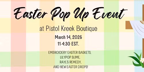 Easter Pop Up Event at Pistol Kreek