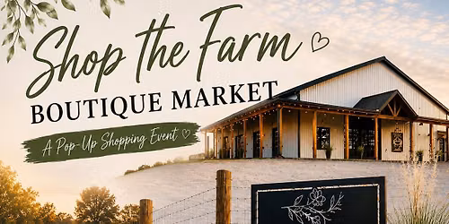 Shop the Farm: Boutique Market