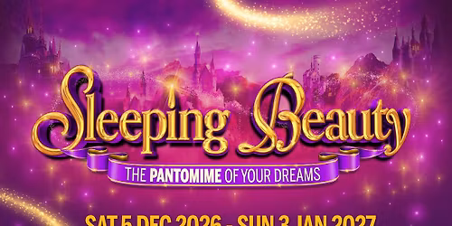 Sleeping Beauty Pantomime Live at Bristol Hippodrome