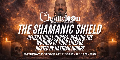 The Shamanic Shield - Generational Curses: Healing the Wounds of Your Lineage