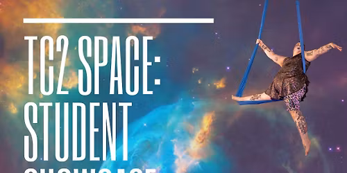 TC2 Space: Student Showcase
