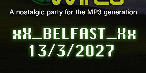 LIMEWIRED: A 2000s Nostalgia Party - Belfast (Sat 13th March)