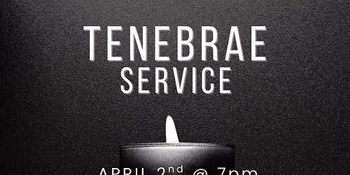 Tenebrae Service