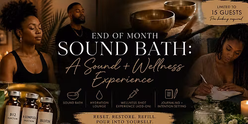 End of Month Sound Bath: A Sound + Wellness Experience