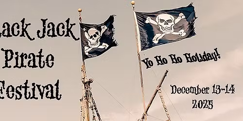 Black Jack Pirate Festival - Yo Ho Ho Holiday!!