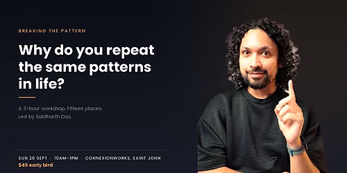 Breaking the Pattern - Why you are stuck in the same loop?