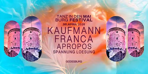 Tanz in den Mai auf der Godesburg mit der Kaufmann, Franca und Apropos