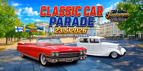 Classic Car Parade la 23.5.2026, Senaatintori Helsinki Vapaa p\u00e4\u00e4sy
