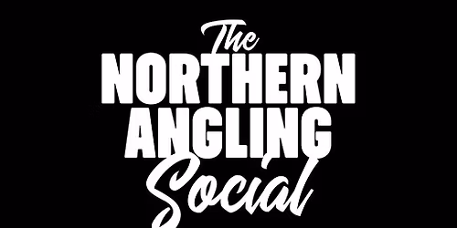 The Northern Angling Social