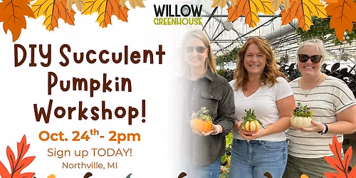 10\/24 Succulent Pumpkin Workshop!