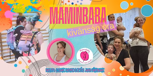 Maminbaba - k\u00edv\u00e1ns\u00e1g \u00f3ra + any\u00e1knapi fot\u00f3z\u00e1s