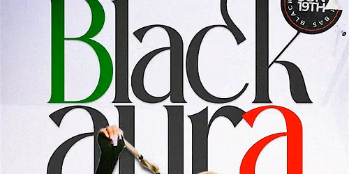 Black Aura; Juneteenth Gemini Bash